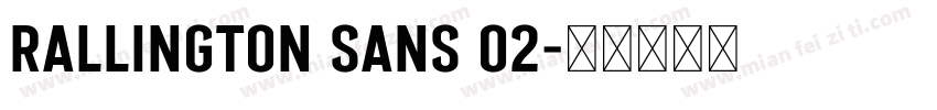 Rallington Sans 02字体转换